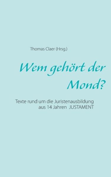 Cover for Thomas Claer · Wem Gehort Der Mond? (Paperback Book) (2014)