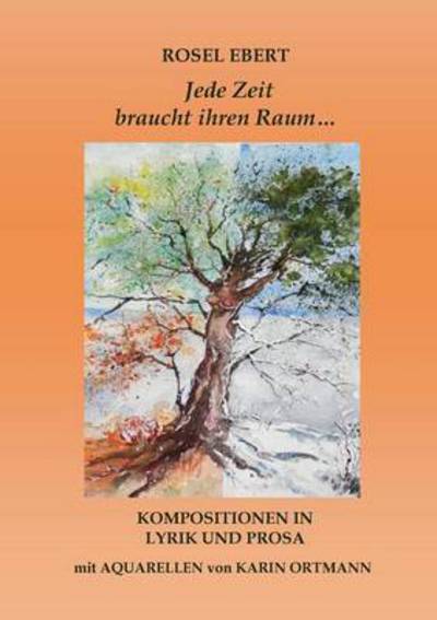 Cover for Ebert · Jede Zeit braucht ihren Raum (Bog) (2015)