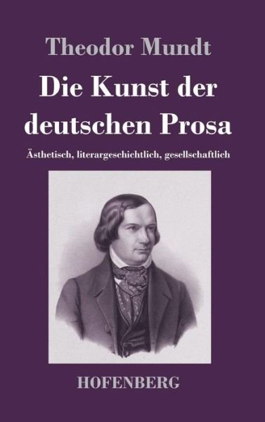 Cover for Mundt · Die Kunst der deutschen Prosa (Book) (2019)