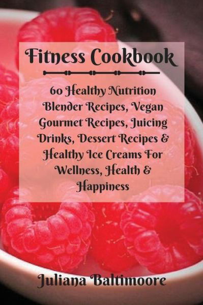 Cover for Juliana Baltimoore · Fitness Cookbook (Taschenbuch) (2018)