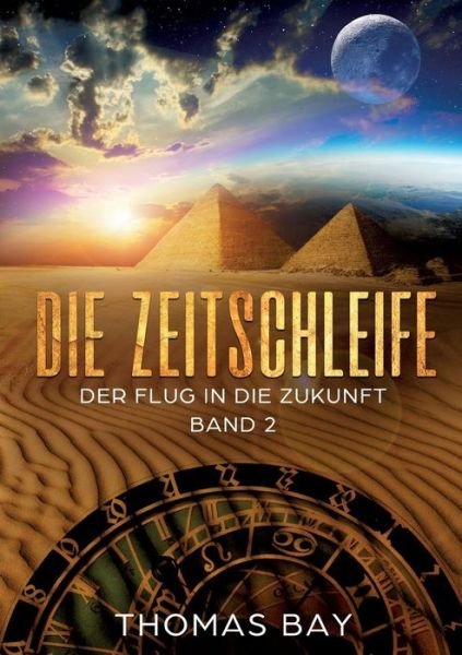 Cover for Bay · Die Zeitschleife (Book) (2018)