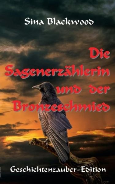 Die Sagenerzählerin und der B - Blackwood - Bøker -  - 9783748144366 - 8. februar 2019