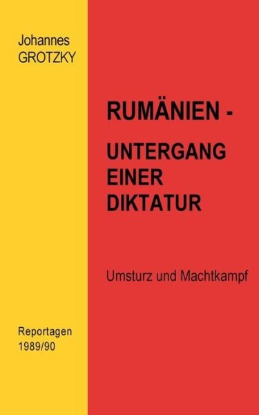 Cover for Grotzky · Rumänien- Untergang einer Dikta (Bok) (2019)