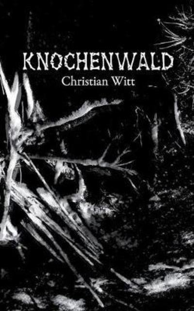 Cover for Witt · Knochenwald (Bok) (2018)