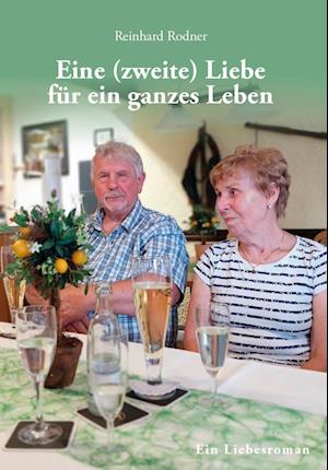 Cover for Reinhard Rodner · Eine (zweite) Liebe für ein ganzes Leben (Book) (2025)