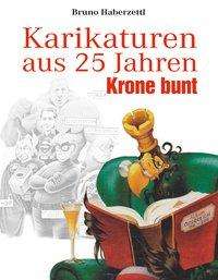 Karikaturen aus 25 Jahren - Haberzettl - Bøker -  - 9783800077366 - 