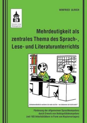 Mehrdeutigkeit als zentrales Thema des Sprach-, Lese- und Literaturunterrichts - Winfried Ulrich - Books - wbv Media GmbH - 9783834018366 - May 25, 2018