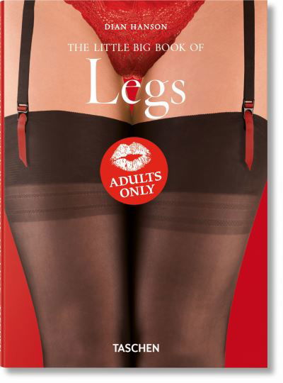 The Little Big Book of Legs - Dian Hanson - Kirjat - Taschen GmbH - 9783836580366 - tiistai 30. marraskuuta 2021