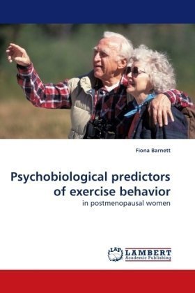 Cover for Fiona Barnett · Psychobiological Predictors of Exercise Behavior: in Postmenopausal Women (Paperback Bog) (2010)