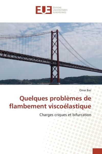 Cover for Baz Omar · Quelques Problemes De Flambement Viscoelastique (Paperback Book) (2018)