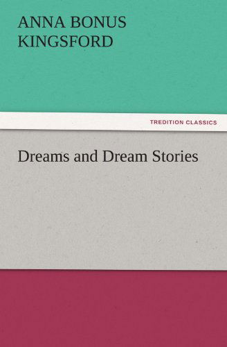 Cover for Anna Bonus Kingsford · Dreams and Dream Stories (Tredition Classics) (Paperback Book) (2011)