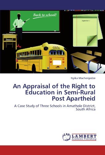 Cover for Nyika Machenjedze · An Appraisal of the Right to Education in Semi-rural Post Apartheid: a Case Study of Three Schools in Amathole District, South Africa (Paperback Bog) (2012)