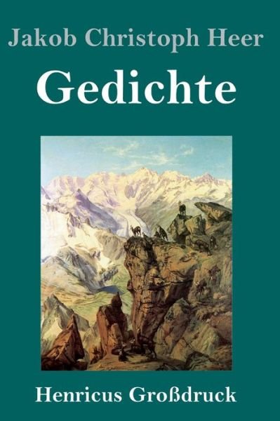 Cover for Jakob Christoph Heer · Gedichte (Grossdruck) (Hardcover Book) (2019)