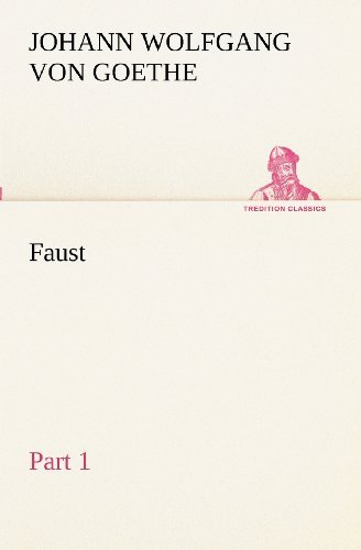 Cover for Johann Wolfgang Von Goethe · Faust  -  Part 1 (Tredition Classics) (Paperback Bog) (2012)
