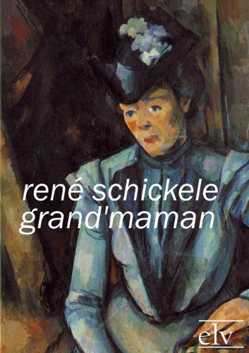 Cover for Rene Schickele · Grand'maman (Paperback Book) [German edition] (2011)