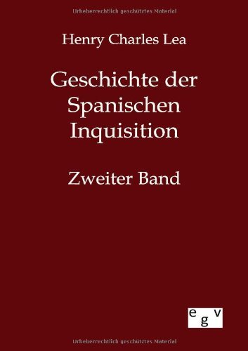 Cover for Henry Charles Lea · Geschichte der Spanischen Inquisition (Pocketbok) [German edition] (2012)