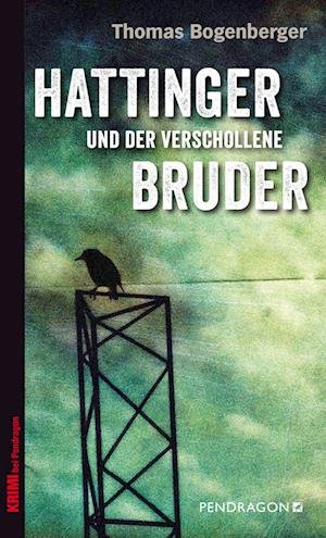 Cover for Thomas Bogenberger · Hattinger und der verschollene Bruder (Bog) (2023)