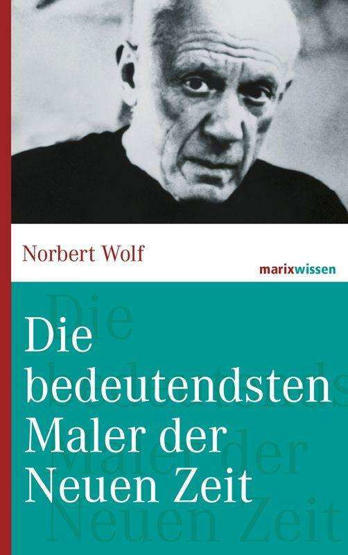 Cover for Norbert Wolf · Die bedeutendsten Maler der Neuen Zeit (Hardcover Book) (2008)