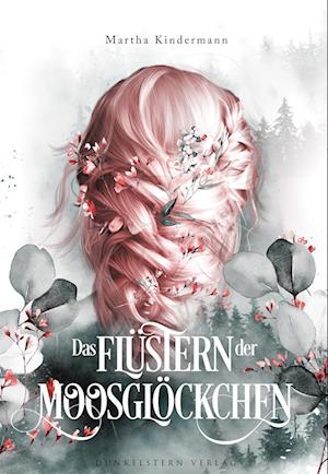 Cover for Martha Kindermann · Das Flüstern der Moosglöckchen (Book) (2023)