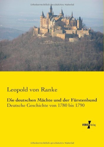 Cover for Leopold Von Ranke · Die deutschen Machte und der Furstenbund: Deutsche Geschichte von 1780 bis 1790 (Paperback Book) [German edition] (2019)