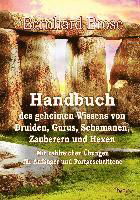 Cover for Bernhard Brose · Handbuch des geheimen Wissens von Druiden, Gurus, Schamanen, Zauberern und Hexen - Mit zahlreichen Übungen für Anfänger und Fortgeschrittene (Book) (2022)