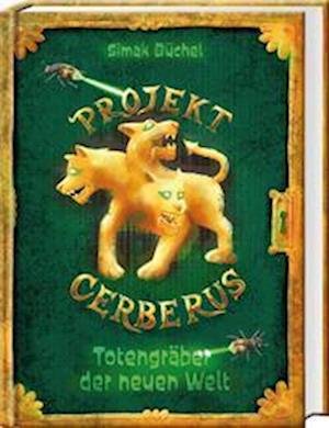 Cover for Simak Büchel · Projekt Cerberus - Totengräber der neuen Welt (Hardcover Book) (2022)