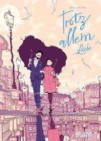 Cover for Jordi Lafebre · Trotz Allem... Liebe (Hardcover Book) (2021)