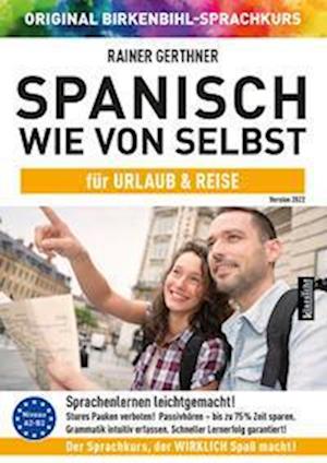 Spanisch wie von selbst für Urlaub & Reise (ORIGINAL BIRKENBIHL) - Rainer Gerthner - Muzyka - Aurinia Verlag - 9783985840366 - 22 listopada 2021