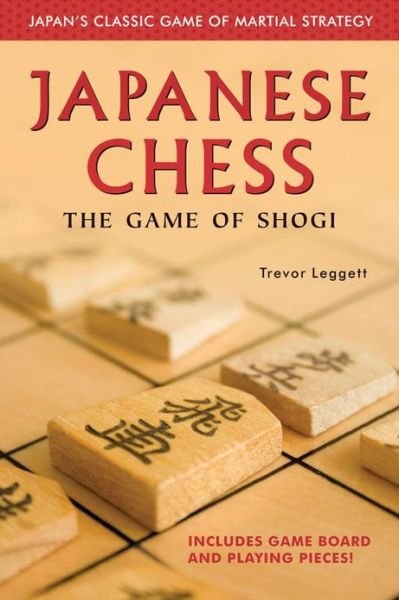 Cover for Trevor Leggett · Japanese Chess: The Game of Shogi (Paperback Book) (2009)
