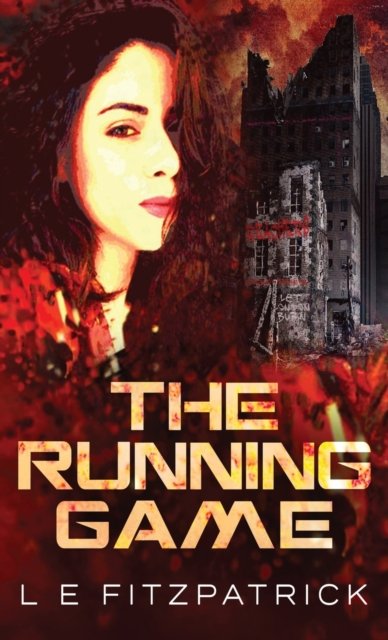 Cover for L E Fitzpatrick · The Running Game (Hardcover Book) (2021)