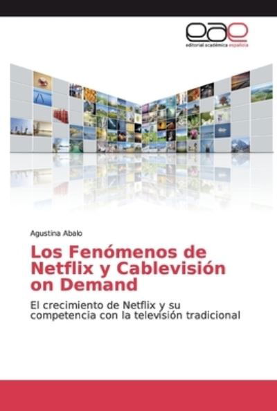 Cover for Abalo · Los Fenómenos de Netflix y Cablev (Book) (2018)
