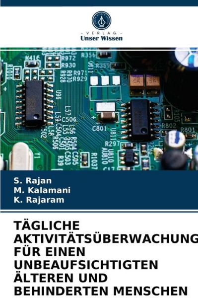 Cover for S Rajan · Tagliche Aktivitatsuberwachung Fur Einen Unbeaufsichtigten AElteren Und Behinderten Menschen (Taschenbuch) (2021)