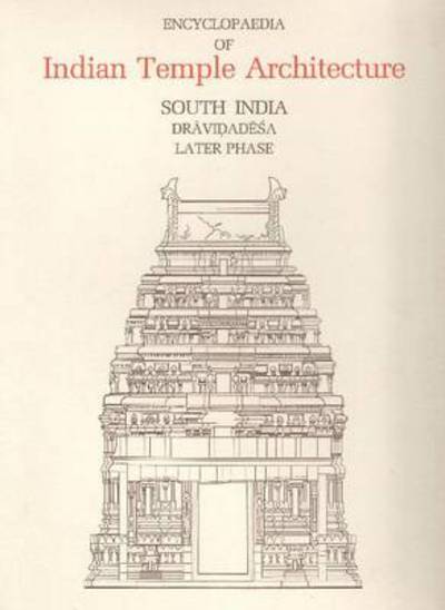 Cover for George Michell · Encyclopaedia of Indian Temple Architecture -- Set: South India, Upper Dravidadesa, Later Phase, AD 1289-1798 (Hardcover Book) (2001)