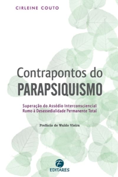 Cover for Cirleine Couto · Contrapontos do Parapsiquismo: Superacao do assedio interco (Paperback Book) (2010)