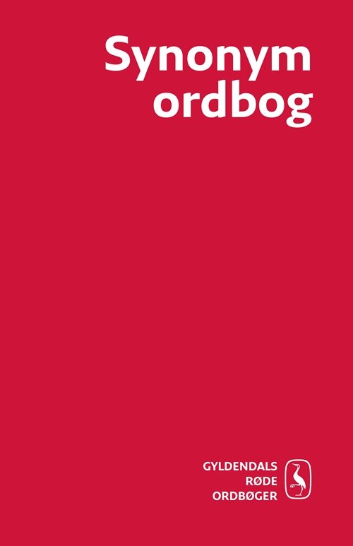 Cover for Marianne Holmen; Thomas Ingemann; Kirsten Sydendal; Henrik Andersson · Gyldendals Røde Ordbøger: Synonymordbog (Bound Book) [1. Painos] [Indbundet] (2012)