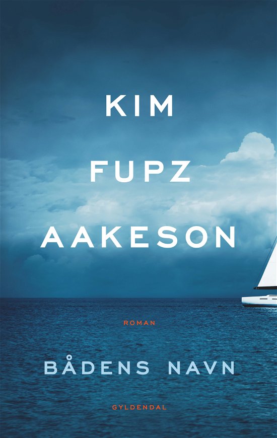 Cover for Kim Fupz Aakeson · Bådens navn (Sewn Spine Book) [1st edition] (2018)