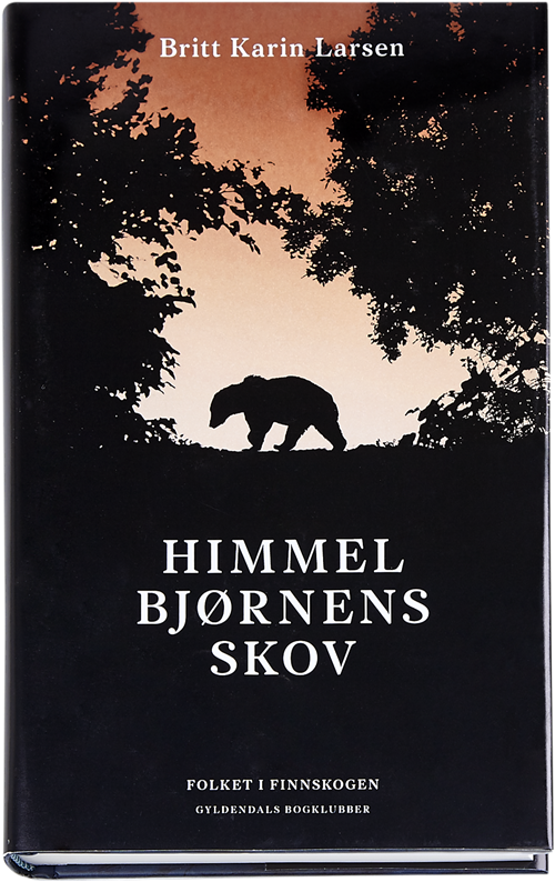 Cover for Britt Karin Larsen · Himmelbjørnens skov (Gebundesens Buch) [1. Ausgabe] (2017)