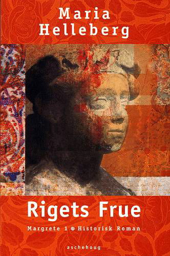 Rigets frue - Maria Helleberg - Boeken - Aschehoug - 9788711170366 - 9 oktober 2001