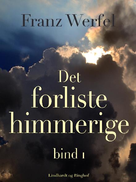 Cover for Franz Werfel · Det forliste himmerige - bind 1 (Sewn Spine Book) [2th edição] (2017)