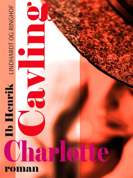Cover for Ib Henrik Cavling · Charlotte (Sewn Spine Book) [1st edition] (2017)