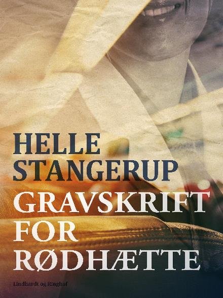 Cover for Helle Stangerup · Gravskrift for rødhætte (Sewn Spine Book) [2e édition] (2017)
