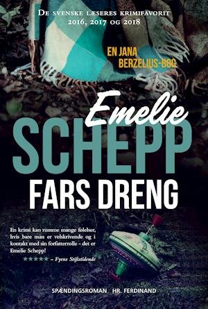Jana Berzelius: Fars dreng - Emelie Schepp - Boeken - Politikens Forlag - 9788740059366 - 24 juli 2019