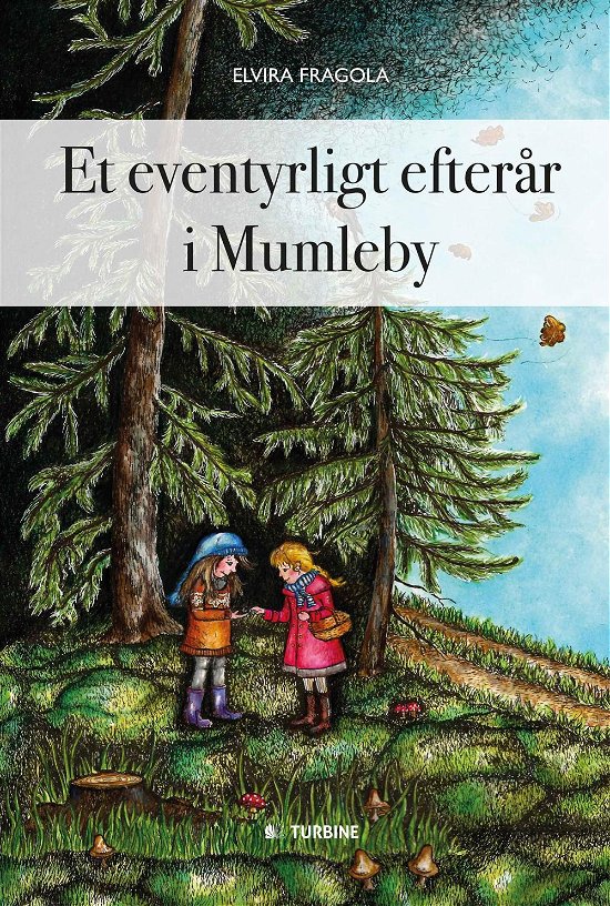 Cover for Elvira Fragola · Et eventyrligt efterår i Mumleby (Gebundenes Buch) [1. Ausgabe] (2016)