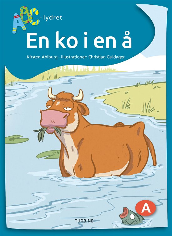Cover for Kirsten Ahlburg · ABC-lydret: En ko i en å (Gebundenes Buch) [1. Ausgabe] (2021)