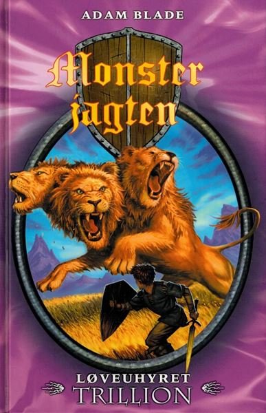 Cover for Adam Blade · Monsterjagten: Monsterjagten 12: Løveuhyret Trillion (Gebundesens Buch) [2. Ausgabe] [Indbundet] (2009)