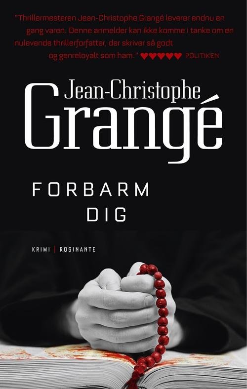 Forbarm dig - Jean-Christophe Grangé - Bøger - Rosinante - 9788763832366 - 25. februar 2014