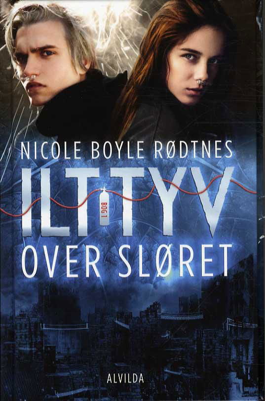 Cover for Nicole Boyle Rødtnes · Ilt-tyv: Ilt-tyv 1: Over sløret (Bound Book) [1. Painos] (2015)