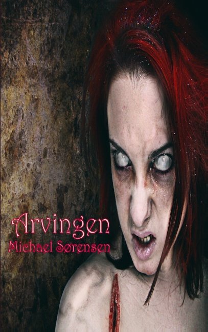 Cover for Michael Sørensen · Arvingen (Pocketbok) [1. utgave] [Paperback] (2014)