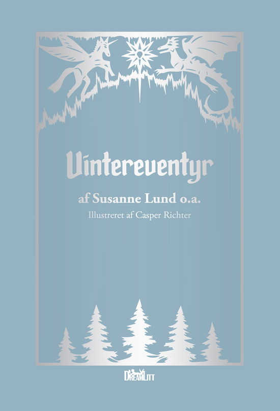 Cover for Susanne Lund, Katrine Skovgaard, Karin Brydsø Dammark, Maiken Kjær Svare, Klara Amalie Joensen, Jette Kjær Petersen, Ulla Bruhn, A. Silvestri, Nina Svensson, Andrias Andreasen, Ida Marie Daugaard og Sara Würtz · Vintereventyr (Innbunden bok) [1. utgave] (2017)