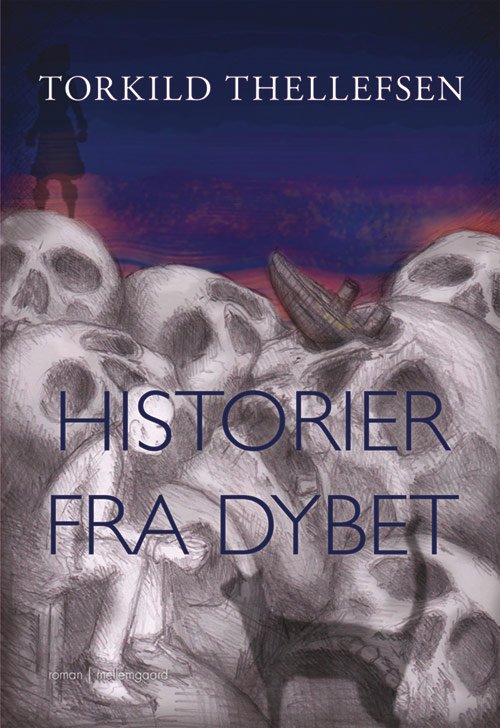 Cover for Torkild Thellefsen · Historier fra dybet (Sewn Spine Book) [1st edition] (2017)